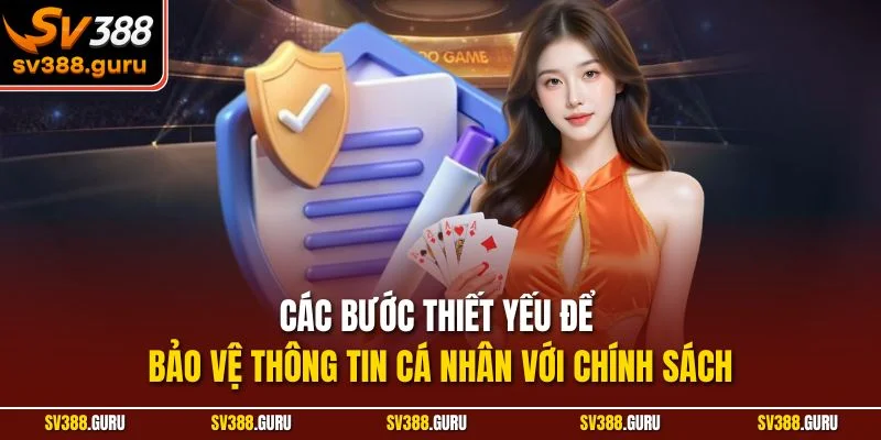 Các bước thiết yếu để bảo vệ thông tin cá nhân với chính sách